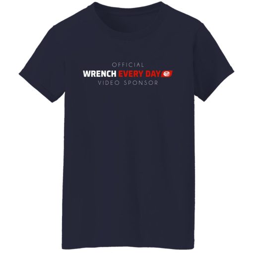 Official Wrench Every Day Video Sponsor T-Shirts, Hoodies, Long Sleeve 24