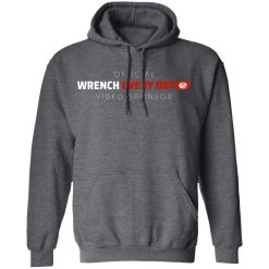 Official Wrench Every Day Video Sponsor T-Shirts, Hoodies, Long Sleeve 32
