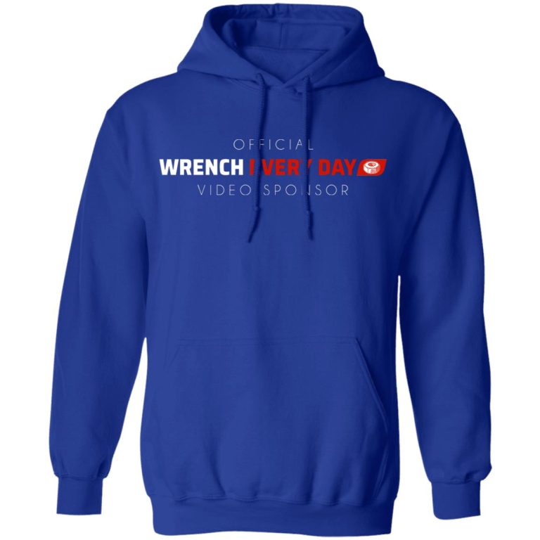 Official Wrench Every Day Video Sponsor TShirts, Hoodies, Long Sleeve
