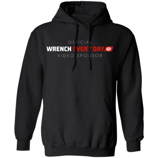 Official Wrench Every Day Video Sponsor T-Shirts, Hoodies, Long Sleeve 3