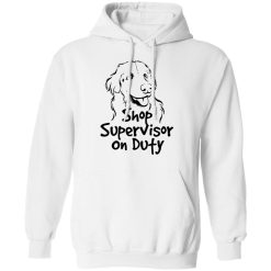 Wrench Every Day Shop Supervisor On Duty T-Shirts, Hoodies, Long Sleeve 20