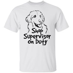 Wrench Every Day Shop Supervisor On Duty T-Shirts, Hoodies, Long Sleeve 26