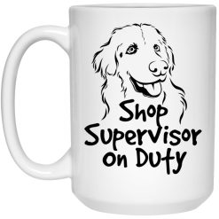 Wrench Every Day Shop Supervisor On Duty Mug 4