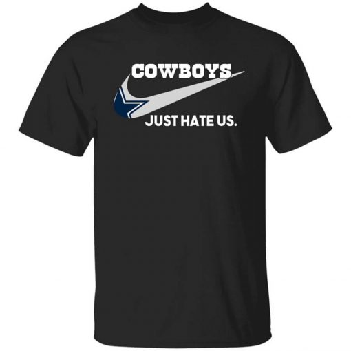 Dallas Cowboys Just Hate Us Shirt