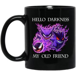 Hello Darkness My Old Friend Gengar Pokemon Mug