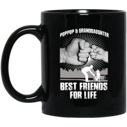 Pop Pop And Granddaughter Best Friends For Life Mug