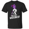 Randy Moss Over Charles Woodson You Got Mossed Shirt