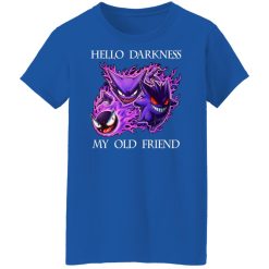 Hello Darkness My Old Friend Gengar Pokemon Shirts, Hoodies, Long Sleeve 50