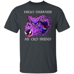 Hello Darkness My Old Friend Gengar Pokemon Shirts, Hoodies, Long Sleeve 38