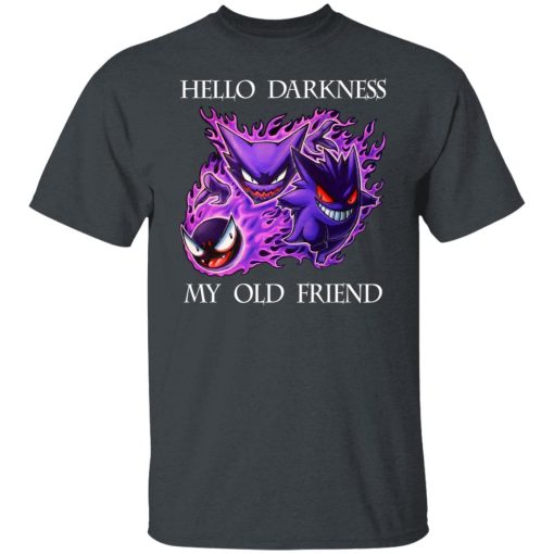 Hello Darkness My Old Friend Gengar Pokemon Shirts, Hoodies, Long Sleeve 14