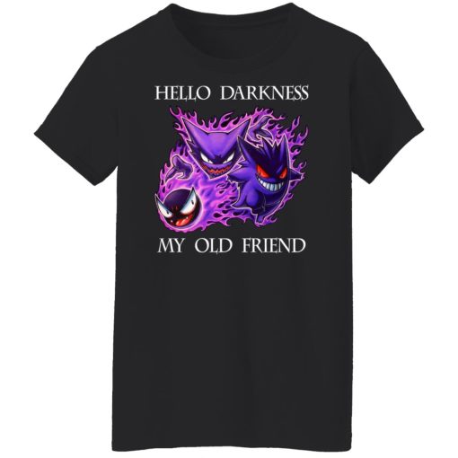 Hello Darkness My Old Friend Gengar Pokemon Shirts, Hoodies, Long Sleeve 11