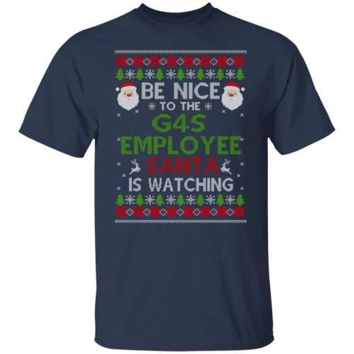 Be Nice To The G4S Employee Santa Is Watching Christmas Shirts, Hoodies, Long Sleeve 9