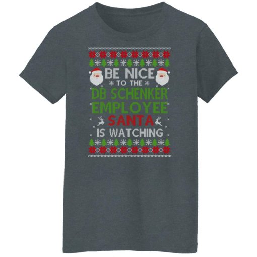 Be Nice To The DB Schenker Employee Santa Is Watching Christmas Shirts, Hoodies, Long Sleeve 12