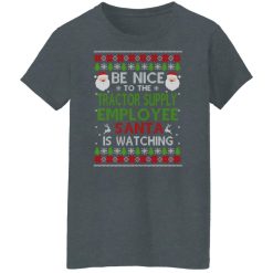 Be Nice To The Tractor Supply Employee Santa Is Watching Christmas Shirts, Hoodies, Long Sleeve 33