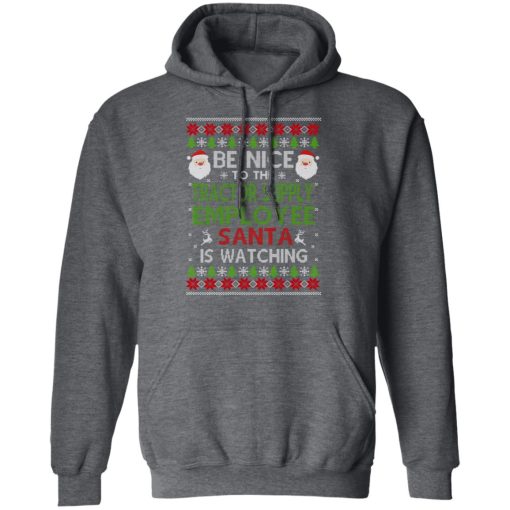 Be Nice To The Tractor Supply Employee Santa Is Watching Christmas Shirts, Hoodies, Long Sleeve 5