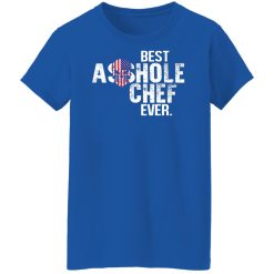 Best Asshole Chef Ever Shirts, Hoodies, Long Sleeve 37