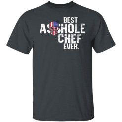 Best Asshole Chef Ever Shirts, Hoodies, Long Sleeve 25