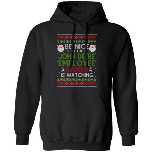 Be Nice To The John Deere Employee Santa Is Watching Christmas Shirts, Hoodies, Long Sleeve 3