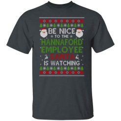 Be Nice To The Hannaford Employee Santa Is Watching Christmas Shirts, Hoodies, Long Sleeve 38