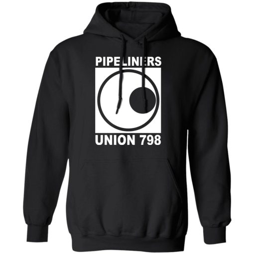 I'm A Union Member Pipeliners Union 798 Shirts, Hoodies, Long Sleeve 3