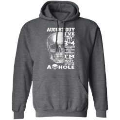 August Guy I've Only Met About 3 Or 4 People Shirts, Hoodies, Long Sleeve 19