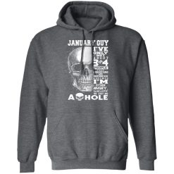 January Guy I've Only Met About 3 Or 4 People Shirts, Hoodies, Long Sleeve 19