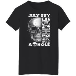 July Guy I've Only Met About 3 Or 4 People Shirts, Hoodies, Long Sleeve 44
