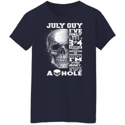 July Guy I've Only Met About 3 Or 4 People Shirts, Hoodies, Long Sleeve 35