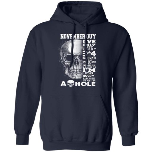 November Guy I've Only Met About 3 Or 4 People Shirts, Hoodies, Long Sleeve 4