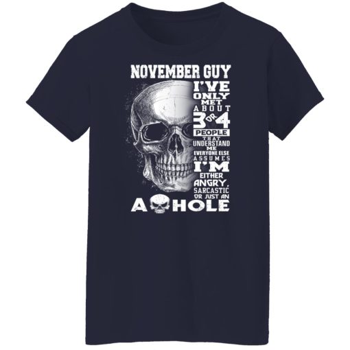 November Guy I've Only Met About 3 Or 4 People Shirts, Hoodies, Long Sleeve 13