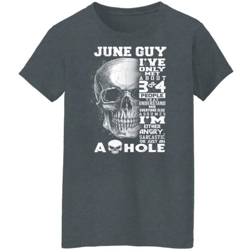 June Guy I've Only Met About 3 Or 4 People Shirts, Hoodies, Long Sleeve 22