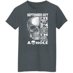 September Guy I've Only Met About 3 Or 4 People Shirts, Hoodies, Long Sleeve 46