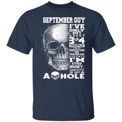September Guy I've Only Met About 3 Or 4 People Shirts, Hoodies, Long Sleeve 40