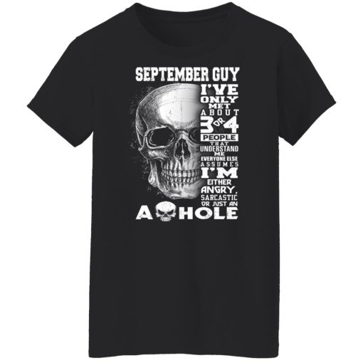 September Guy I've Only Met About 3 Or 4 People Shirts, Hoodies, Long Sleeve 11
