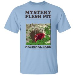 Mystery Flesh Pit National Park A Disaster Reclamation Venture Shirts, Hoodies, Long Sleeve 24