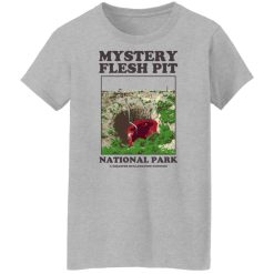Mystery Flesh Pit National Park A Disaster Reclamation Venture Shirts, Hoodies, Long Sleeve 46