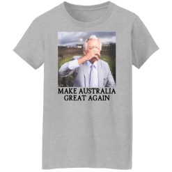 Make Australia Great Again Shirts, Hoodies, Long Sleeve 34