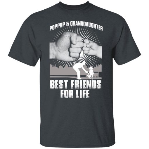 Pop Pop And Granddaughter Best Friends For Life Shirts, Hoodies, Long Sleeve 8