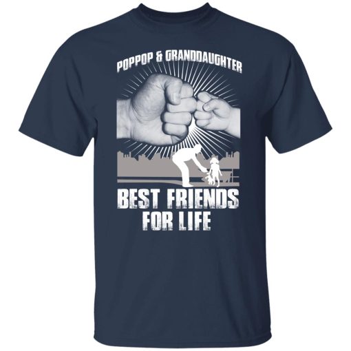 Pop Pop And Granddaughter Best Friends For Life Shirts, Hoodies, Long Sleeve 9