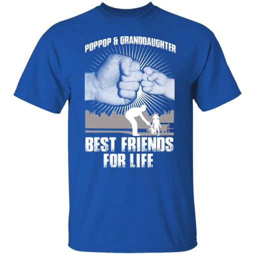 Pop Pop And Granddaughter Best Friends For Life Shirts, Hoodies, Long Sleeve 10