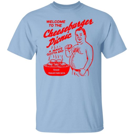 Welcome To The Cheeseburger Picnic A Man's Gotta Eat Trailer Park Boys Shirts, Hoodies, Long Sleeve 8