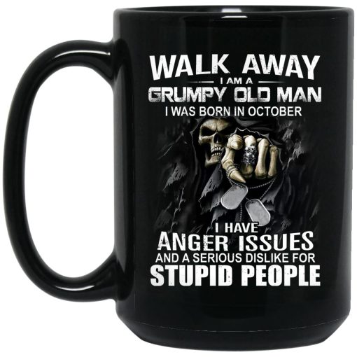 I Am A Grumpy Old Man I Was Born In October Mug 3