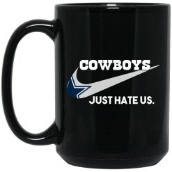 Dallas Cowboys Just Hate Us Mug 4