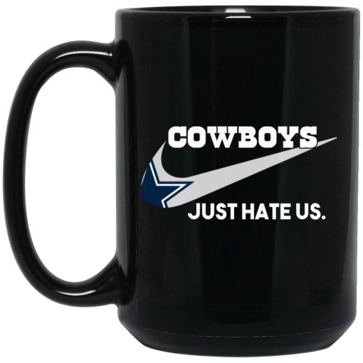 Dallas Cowboys Just Hate Us Mug 3