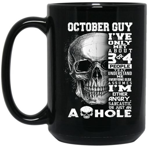 October Guy I've Only Met About 3 Or 4 People Mug 3