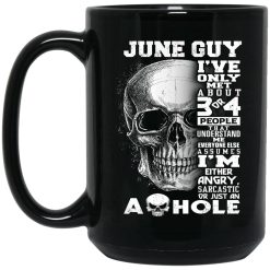 June Guy I've Only Met About 3 Or 4 People Mug 6
