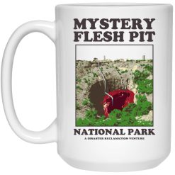 Mystery Flesh Pit National Park A Disaster Reclamation Venture Mug 6
