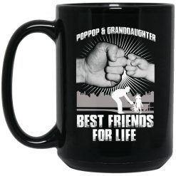Pop Pop And Granddaughter Best Friends For Life Mug 6