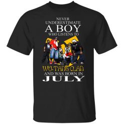 A Boy Who Listens To Wu-Tang Clan And Was Born In July Shirt