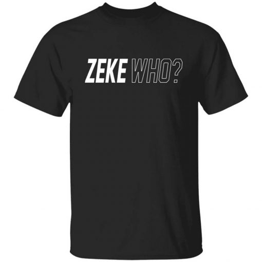 Zeke Who That's Who Ezekiel Elliott Dallas Cowboys Shirt